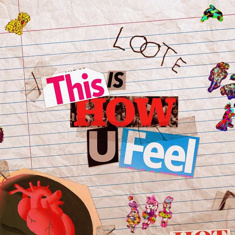 Loote - This Is How U Feel